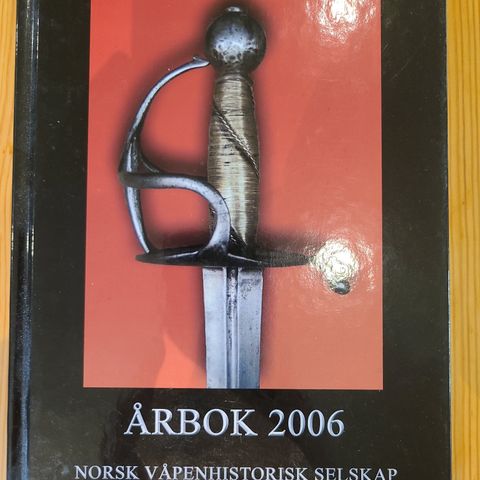 Norsk Våpenhistorisk Selskap Årbok 2006