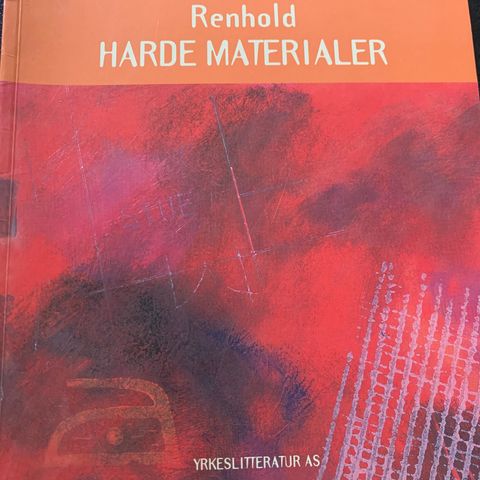 RENHOLD/HARDE MATERIALER