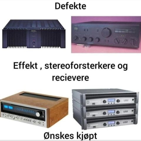 Defekte stereo , effektforsterkere kjøpes