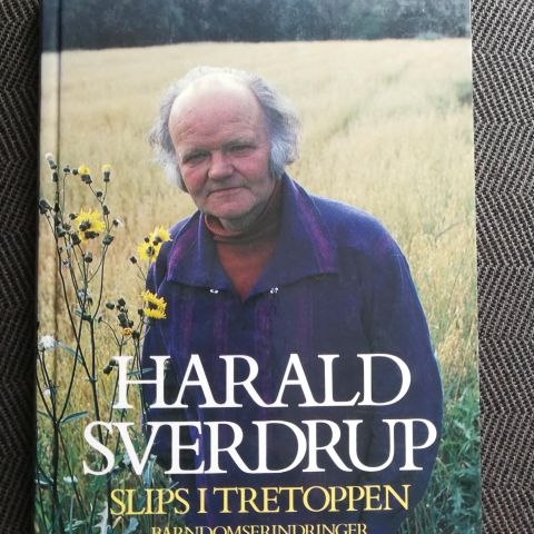 Harald Sverdrup: Slips i tretoppen. Barndomserindringer