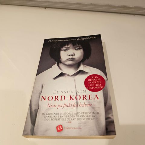 Nord Korea. Ni år på flukt fra helvete. Eunsun Kim