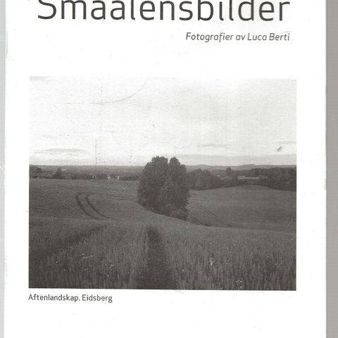 Smaalenssbilder - fotografier av Luca Berti - Østfold Museene 2020