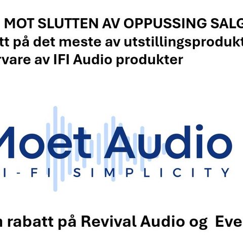 Oppussing/Demo/Brukt SALG Moet Audio 25-60%