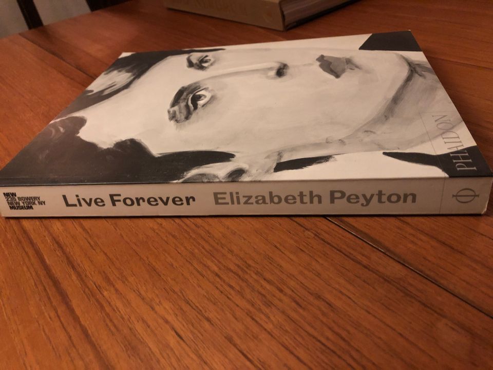 初版ELIZABETH PEYTON/LIVE FOREVER ELIZABETH PEYTON: Live Foreverエリザベス・ペイトン - 古本