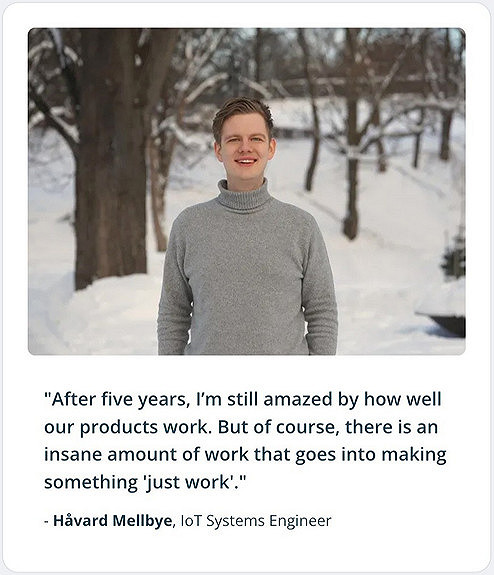 - Håvard Mellbye, IoT Systems Engineer