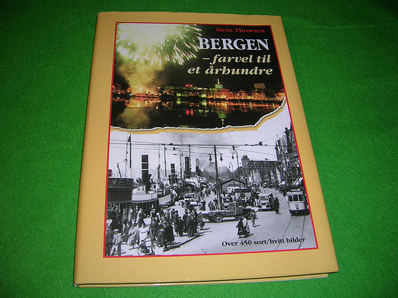 Bergen - Farvel til et århundre (1999). 2. Opplag.
Bok med vareomslag. 224 sider. Gjennomillustrert.