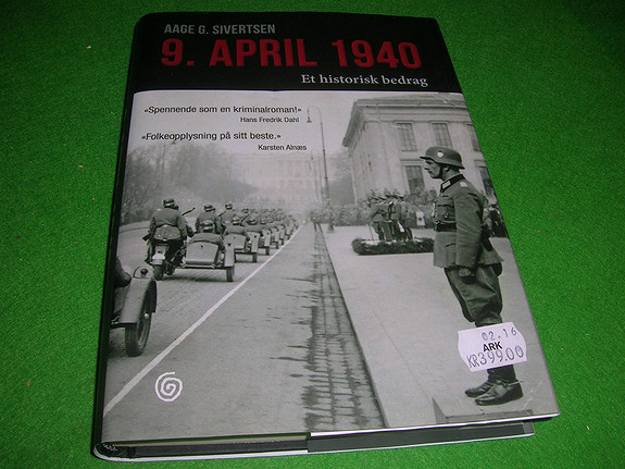 Aage G. Sivertsen - 9.april 1940 - Et historisk bedrag (2014)
Bok med vareomslag. 247 sider + billedplansjer.