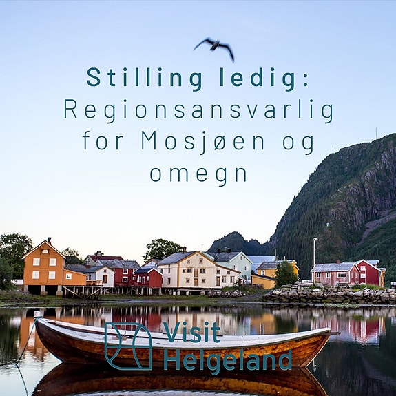 Bli med å løft frem reiselivet på Helgeland, en spennende region med fabelaktig natur og mange muligheter