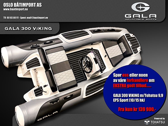 GALA ViKING 300 - NYHET - Be om EKSTRA godt tilbud...