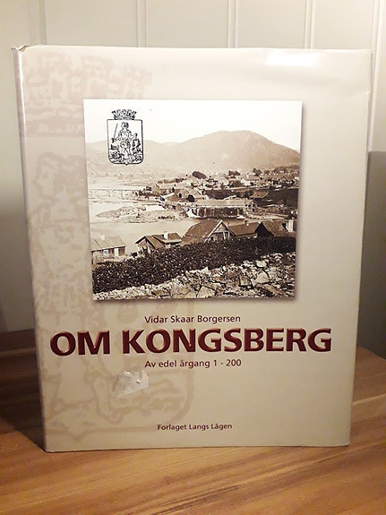 Om Kongsberg - Av edel årgang (2002) Vidar Skaar Borgersen