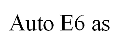 Auto E6 AS